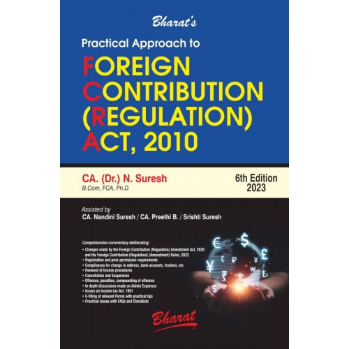 Bharat's Practical Approach to Foreign Contribution (Regulation) Act, 2010 (FCRA) by CA. (Dr.) N. Suresh & CA. Nandini Suresh & CA. Preethi. B 